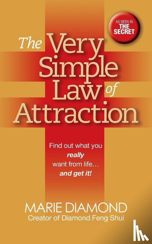 Diamond, Marie - The Very Simple Law of Attraction: Find Out What You Really Want from Life . . . and Get It!