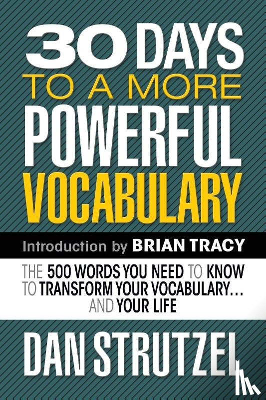 Strutzel, Dan - 30 Days to a More Powerful Vocabulary