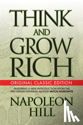 Hill, Napoleon - Think and Grow Rich (Original Classic)