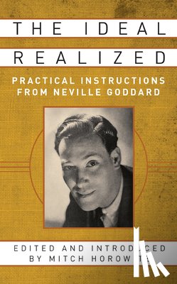 Horowitz, Mitch - The Ideal Realized