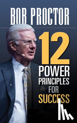 Proctor, Bob - 12 Power Principles for Success