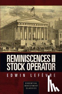 Lefv®vre, Edwin - Reminiscences of a Stock Operator (Essential Investment Classics)