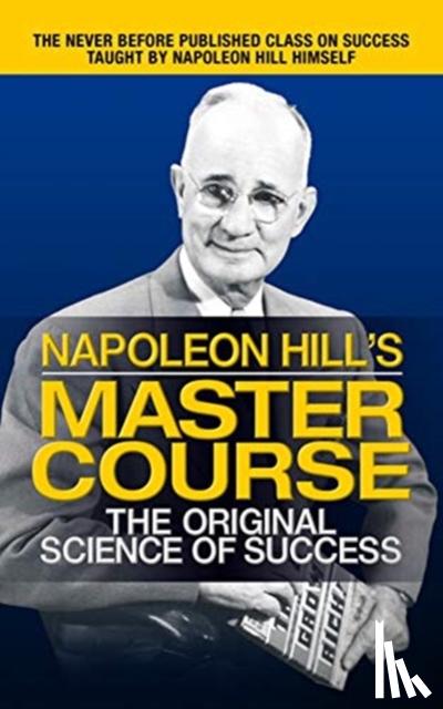 Hill, Napoleon - Napoleon Hill's Master Course