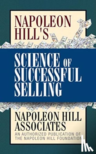 Napoleon Hill Associates - Napoleon Hill's Science of Successful Selling