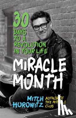 Horowitz, Mitch - The Miracle Month