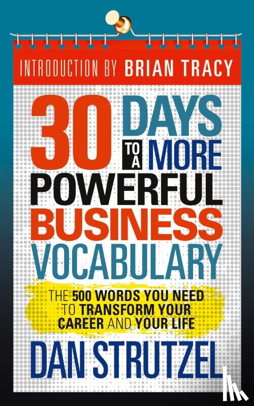 Strutzel, Dan - 30 Days to a More Powerful Business Vocabulary