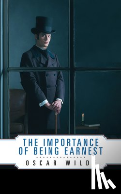 Wilde, Oscar - The Importance of Being Earnest