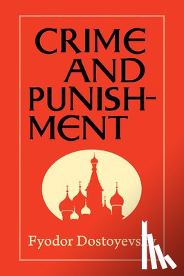 Dostoyevsky, Fyodor - Crime and Punishment