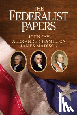 Hamilton, Alexander - The Federalist Papers