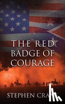 Crane, Stephen - The Red Badge of Courage
