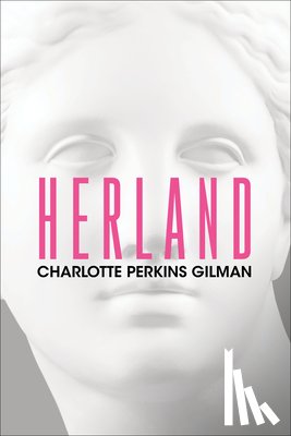 Gilman, Charlotte Perkins - Herland