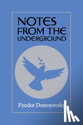 Dostoyevsky, Fyodor - Notes From The Underground