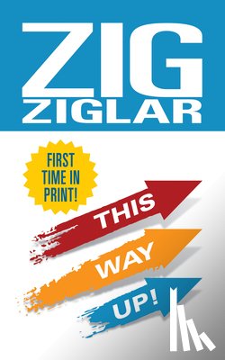 Ziglar, Zig - This Way Up!