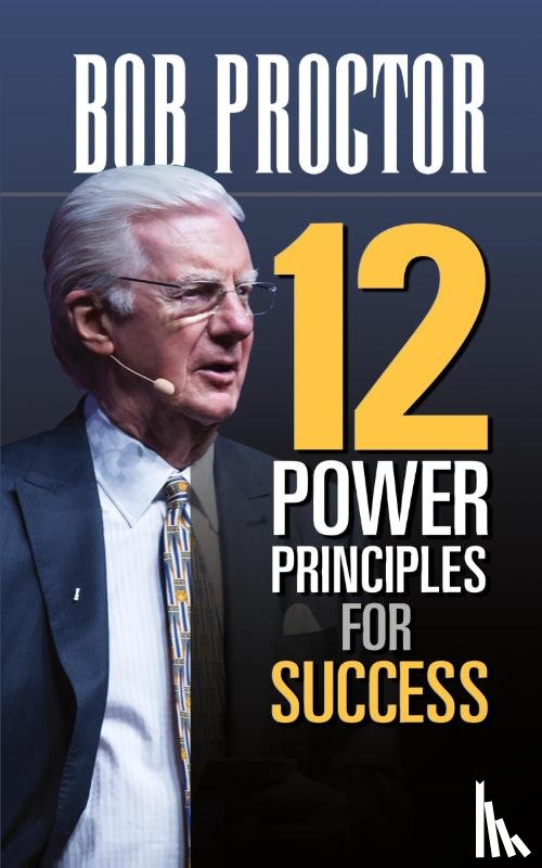 Proctor, Bob - 12 Power Principles for Success