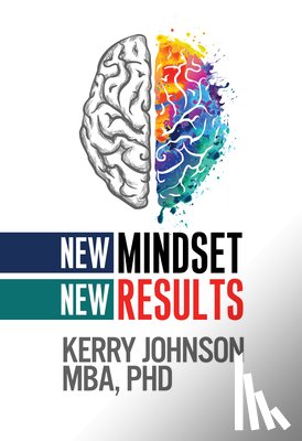Johnson, Kerry - New Mindset, New Results
