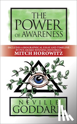 Goddard, Neville, Horowitz, Mitch - The Power of Awareness