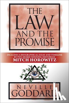 Goddard, Neville, Horowitz, Mitch - The Law and the Promise