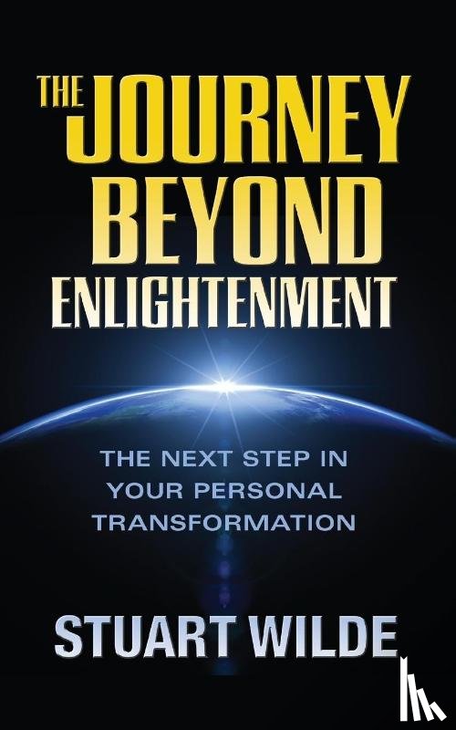 Wilde, Stuart - The Journey Beyond Enlightenment