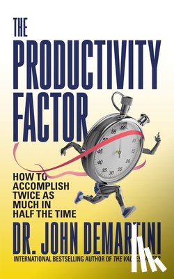 Demartini, Dr. John - The Productivity Factor