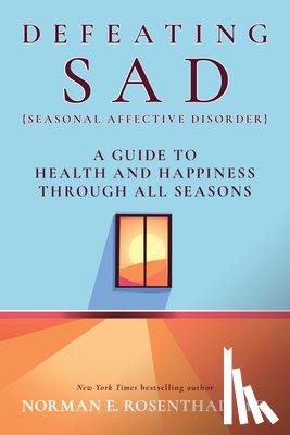 Rosenthal, Norman E. - Defeating SAD