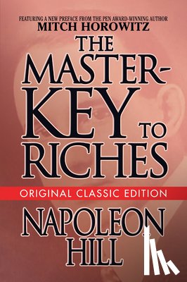 Hill, Napoleon - The Master-Key to Riches