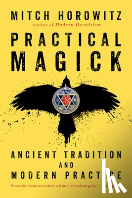 Horowitz, Mitch - Practical Magick