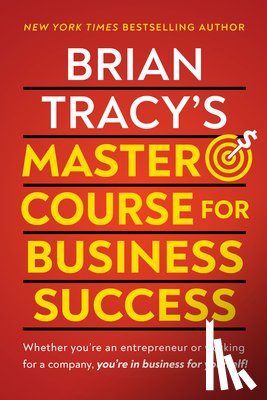 Tracy, Brian - Brian Tracy's Master Course For Business Success