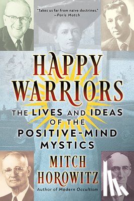 Horowitz, Mitch - Happy Warriors