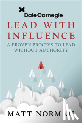 Norman, Matt - Dale Carnegie & Associates Presents Exercise Your Leadership Superpower