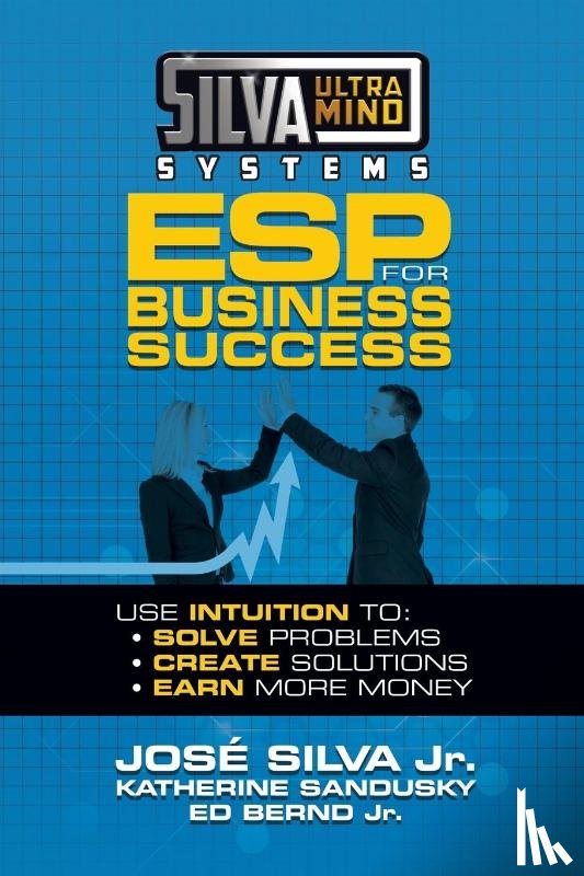Silva, Jose, Sandusky, Katherine - Silva Ultramind Systems ESP for Business Success