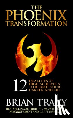Tracy, Brian - The Phoenix Transformation