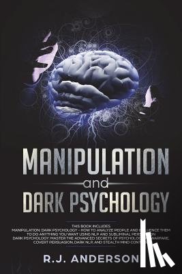 Anderson, R J - Manipulation and Dark Psychology