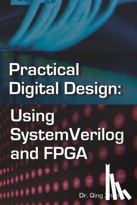 Zhang, Qing - Practical Digital Design: Using SystemVerilog and FPGA