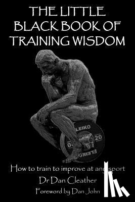 Cleather, Dan - The Little Black Book of Training Wisdom