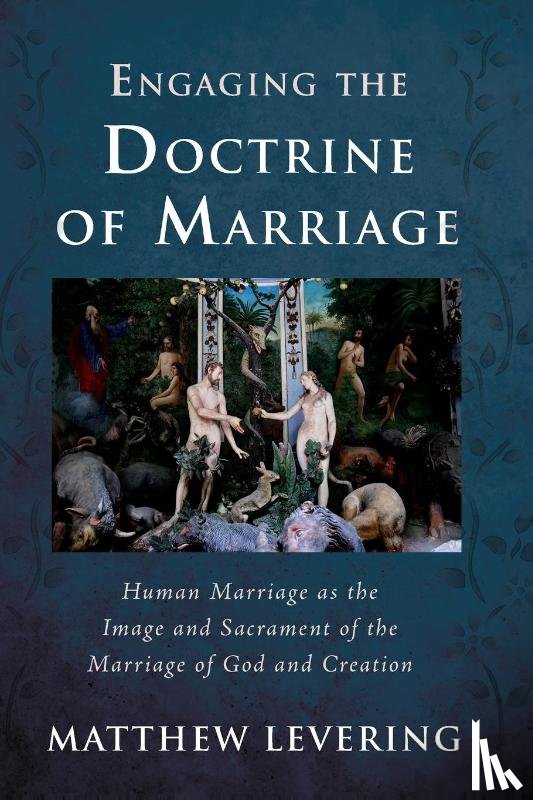 Levering, Matthew - Engaging the Doctrine of Marriage