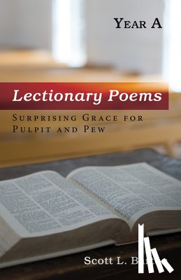 Barton, Scott L - Lectionary Poems, Year A