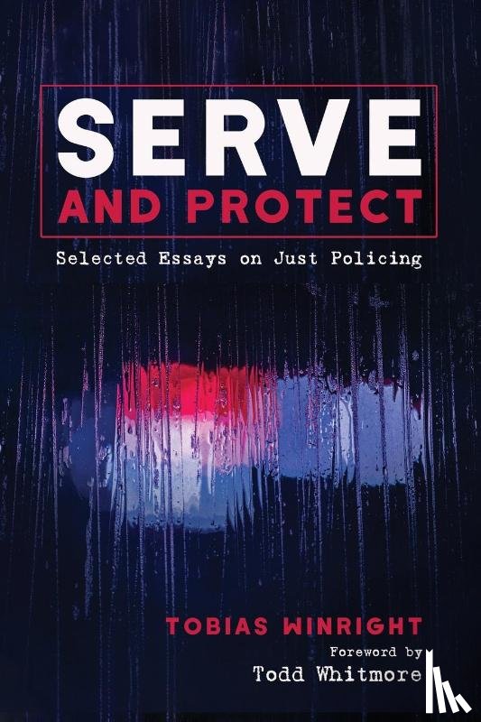 Winright, Tobias - Serve and Protect
