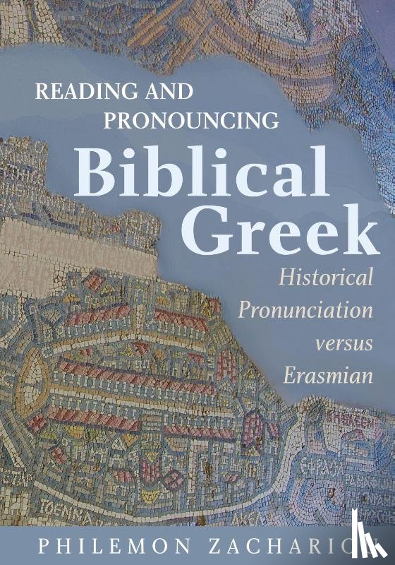Zachariou, Philemon - Reading and Pronouncing Biblical Greek