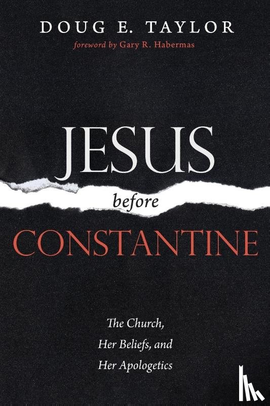 Taylor, Doug E - Jesus Before Constantine