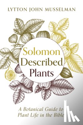 Musselman, Lytton John - Solomon Described Plants