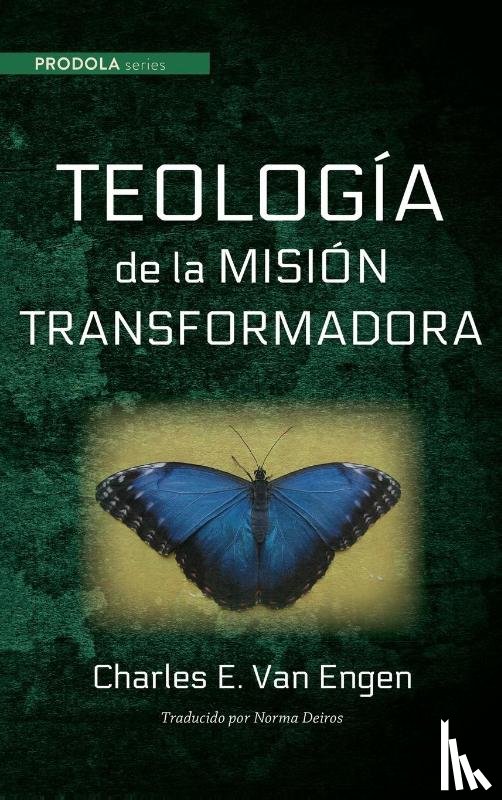Van Engen, Charles E - Teologia de la Mision Transformadora