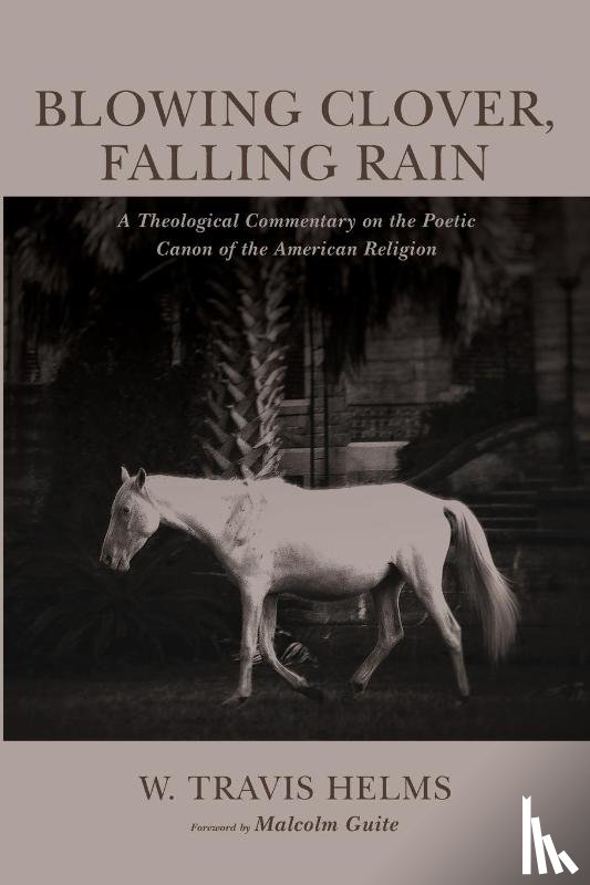 Helms, W Travis - Blowing Clover, Falling Rain