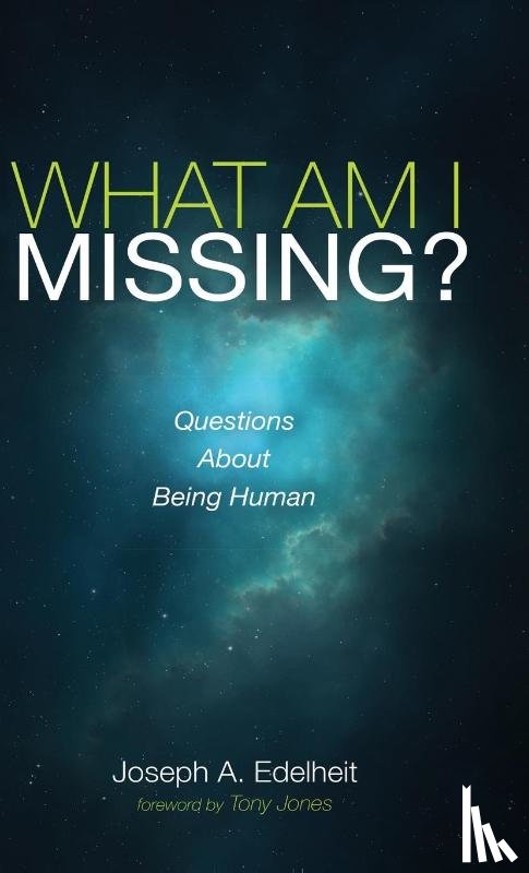 Edelheit, Joseph A - What Am I Missing?