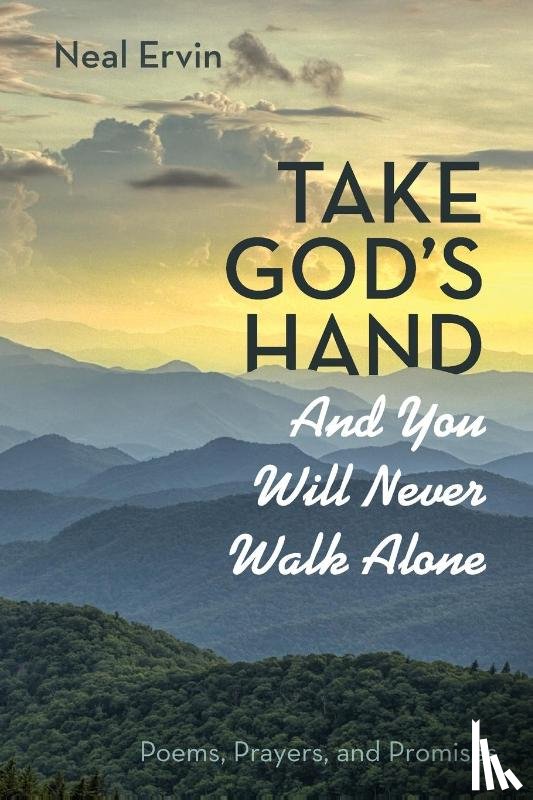 Ervin, Neal - Take God's Hand and You Will Never Walk Alone