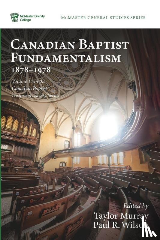  - Canadian Baptist Fundamentalism, 1878-1978