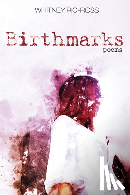 Rio-Ross, Whitney - Birthmarks
