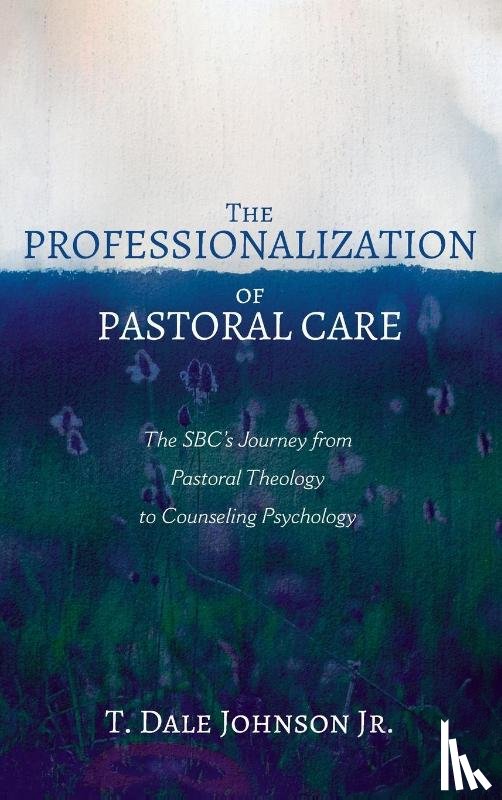 Johnson, T Dale - The Professionalization of Pastoral Care