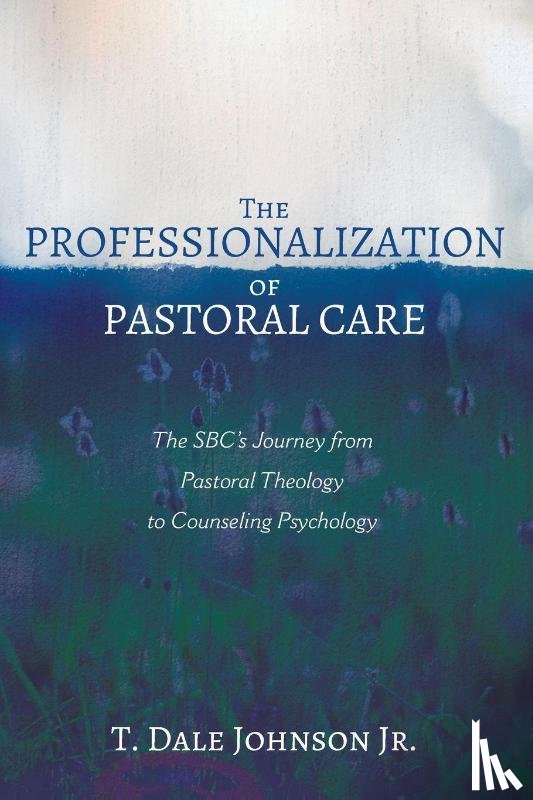 Johnson, T Dale - The Professionalization of Pastoral Care