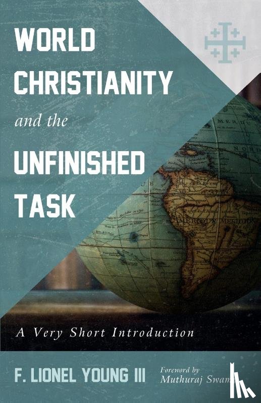 Young, F Lionel - World Christianity and the Unfinished Task