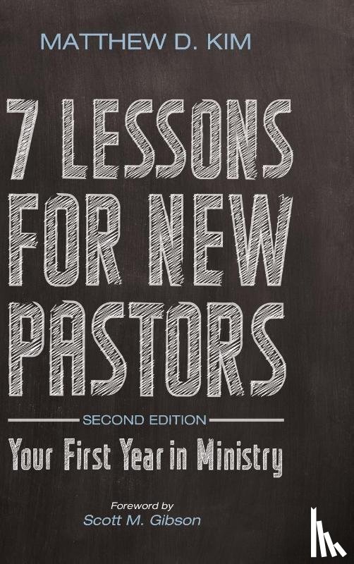 Kim, Matthew D - 7 Lessons for New Pastors, Second Edition